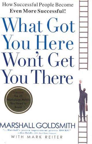 What Got You Here Won't Get You There cover
